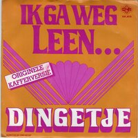 Dingetje - Ik ga weg Leen + Dingetje goes disco (Vinylsingle)