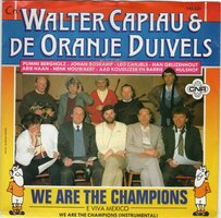 Walter Capiau & De Oranje Diuivels - We Are The Champions + (Instrumental) (Vinylsingle)