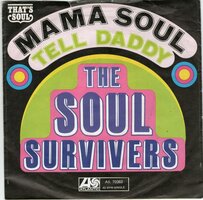 Soul Survivors - Mama Soul + Tell daddy (Vinylsingle)