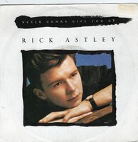 Rick Astley - Never gonna give you up + (instr.) (Vinylsingle)