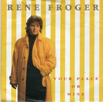 Rene Froger - You're place or mine + All I have is my music (Vinylsingle)