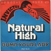 Natural High - Bump Your Lady + (Part II) (Vinylsingle)