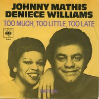 Johnny Mathis & Denieve Williams - Too much, too little, too late + Emotion (Vinylsingle)