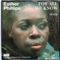 Esther Phillips - For All We Know + Fever (Vinylsingle)