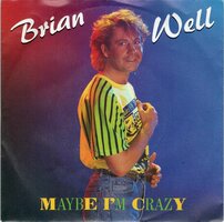 Brian Well - Maybe I'm Crazy + More Crazy (Instrumental) (Vinylsingle)
