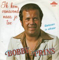Bobby Prins - Ik Kom Vanavond Naar Je Toe + Geloven In Elkaar (Vinylsingle)