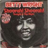 Betty Wright - Shoorah! Shoorah! + Tonight is the night (Vinylsingle)