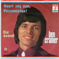 Ben Cramer - Hoort mij aan, pessimisten + Die avond (Vinylsingle)