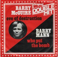 Barry McGuire / Barry Mann - Eve of destruction + Who put the bomb (Vinylsingle)