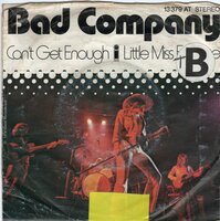 Bad Company - Can't get enough + Little miss fortune (Vinylsingle)