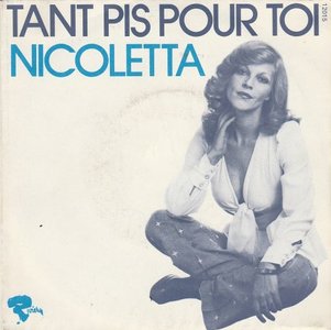 Nicoletta - Tant Pis Pour Toi + Pour Le Plaisir (Vinylsingle)