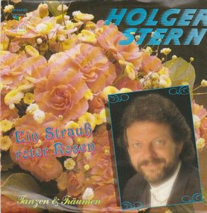 Holger Stern - Einen strauss roter rosen + Tanzen und traumen (Vinylsingle)