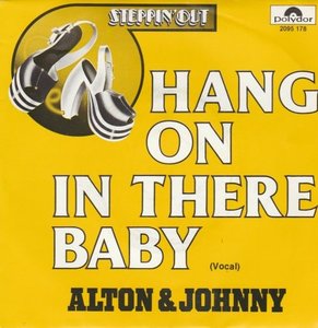 Alton & Johnny - Hang On In There Baby + (Instrumental) (Vinylsingle)