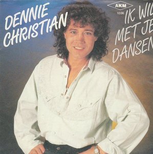 Dennie Christian - Ik wil met je dansen + Ik weet dat wij elkaar beslist weer zien (Vinylsingle)