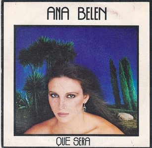 Ana Belen - Que Sera + Quien Pudiera Saber Amar (Vinylsingle)