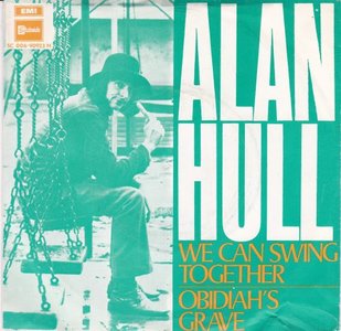 Alan Hull - We can swing together + Obidiah's grave (Vinylsingle)