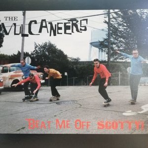 Vulcaneers - Beat Me Off Scotty (Vinyl LP)