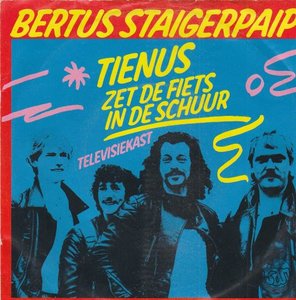 Bertus Staigerpaip - Tienus zet de fiets in de schuur + Televiesiekast (Vinylsingle)