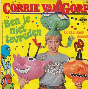 Corrie van Gorp - Ben Je Niet Tevreden + Ik Sta Voor Doedel (Vinylsingle)