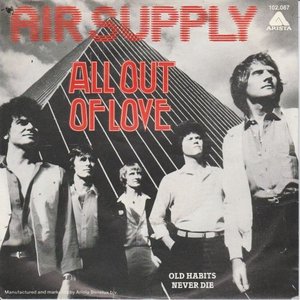 Air Supply - All out of love + Old habits never die (Vinylsingle)