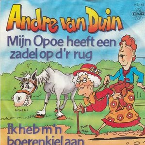 Andre van Duin - Mijn opoe heeft een zadel op d'r rug + Ik heb m'n boerenkiel aan (Vinylsingle)