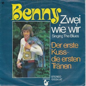 Benny - Zwei Wie Wir + Der Erste Kuss - Die Ersten Tranen (Vinylsingle)