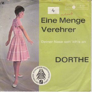 Dorthe - Eine Menge Verehrer + Deiner Nase Seh' Ich's An (Vinylsingle)