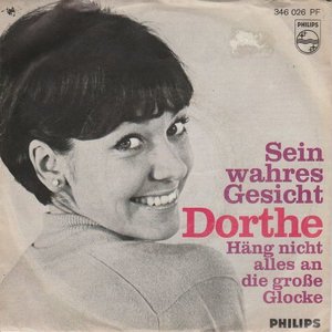 Dorthe - Sein Wahres Gesicht + Hang Nicht Alles An Die Grosse Glocke (Vinylsingle)