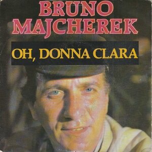 Bruno Majcherek - Oh, Donna Clara + Cherie die nacht ist viel zu schon (Vinylsingle)