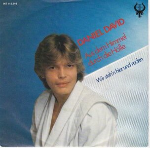 Daniel David - Aus Dem Himmel Durch Die Holle + Wir Steh'n Hier Und Reden (Vinylsingle)