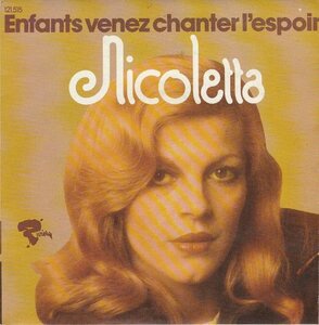 Nicoletta - Enfants Venez Chanter L'Espoir + Viens Te Balader Au Creux De Mes Chansons (Vinylsingle)