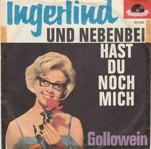Ingerlind - Und Nebenbei Hast Du Noch Mich + Gollowein (Vinylsingle)