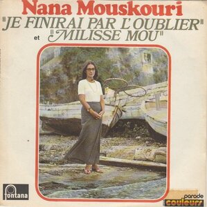 Nana Mouskouri - Je finirai par l'oublier + Milisse mou (Vinylsingle)