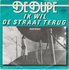 De Dupe - Ik Wil De Straat Terug + Goed Nieuws (Vinylsingle)_