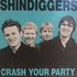 Shindiggers - Crash Your Party (Vinyl LP)_