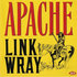 Link Wray - Apache (Vinyl LP)_