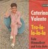 Caterina Valente - Tra - La - La - La - La + Kein Himmelbett Und Kein Auto (Vinylsingle)_