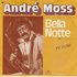 Andre Moss - Bella Notte + Purple rose (Vinylsingle)_