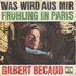 Gilbert Becaud - Was Wird Aus Mir + Fruhling In Paris (Vinylsingle)_