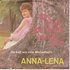 Anna-Lena - Oh, Muss Die Liebe SchOn Sein + So Kalt Wie Eine Winternacht (Vinylsingle)_