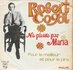 Robert Cogoi - Ne Pleure Pas Maria + Pour Le Meilleur Et Pour Le Pire (Vinylsingle)_